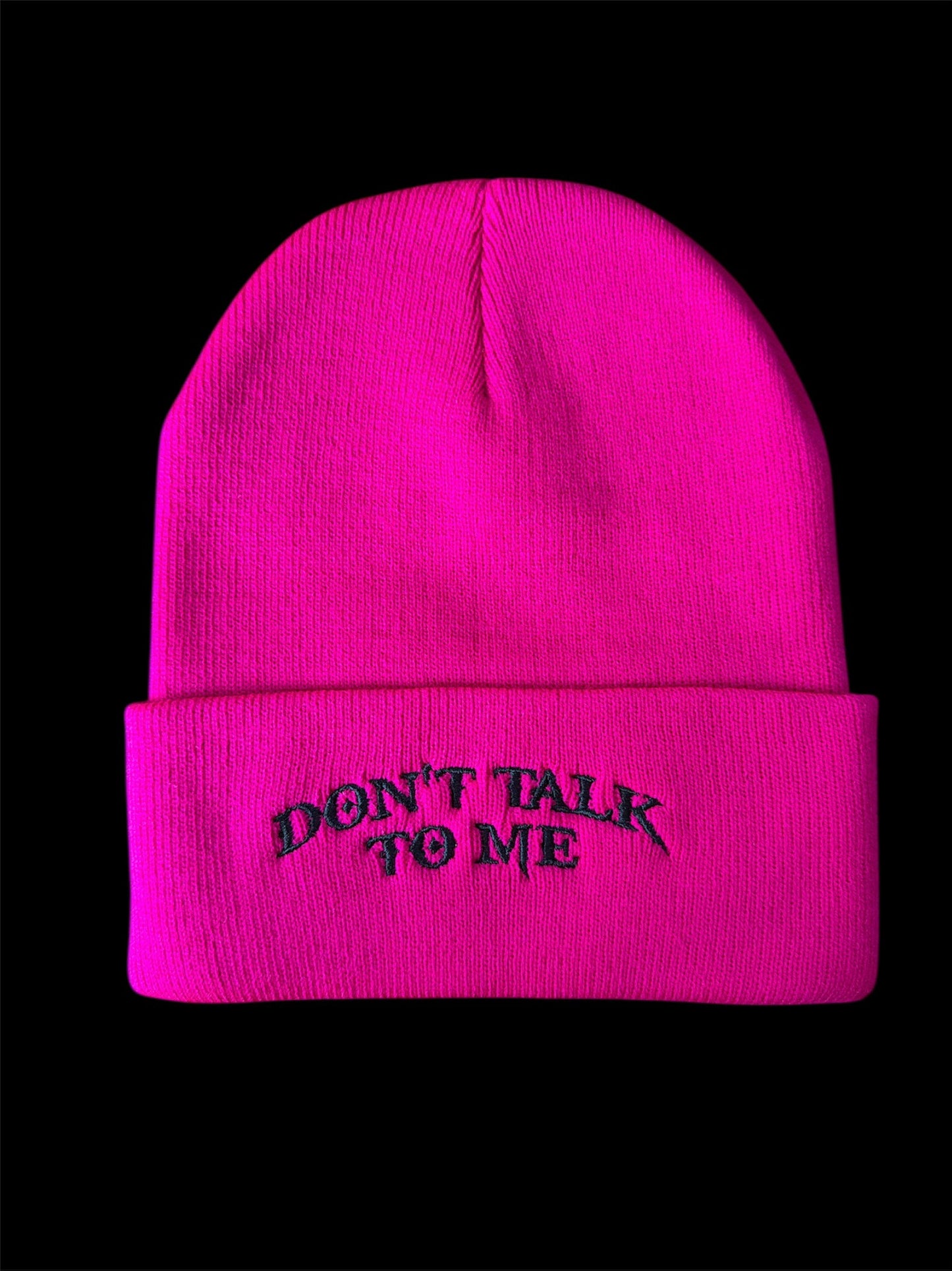 "Don't Talk To Me" Neon Pink Beanie