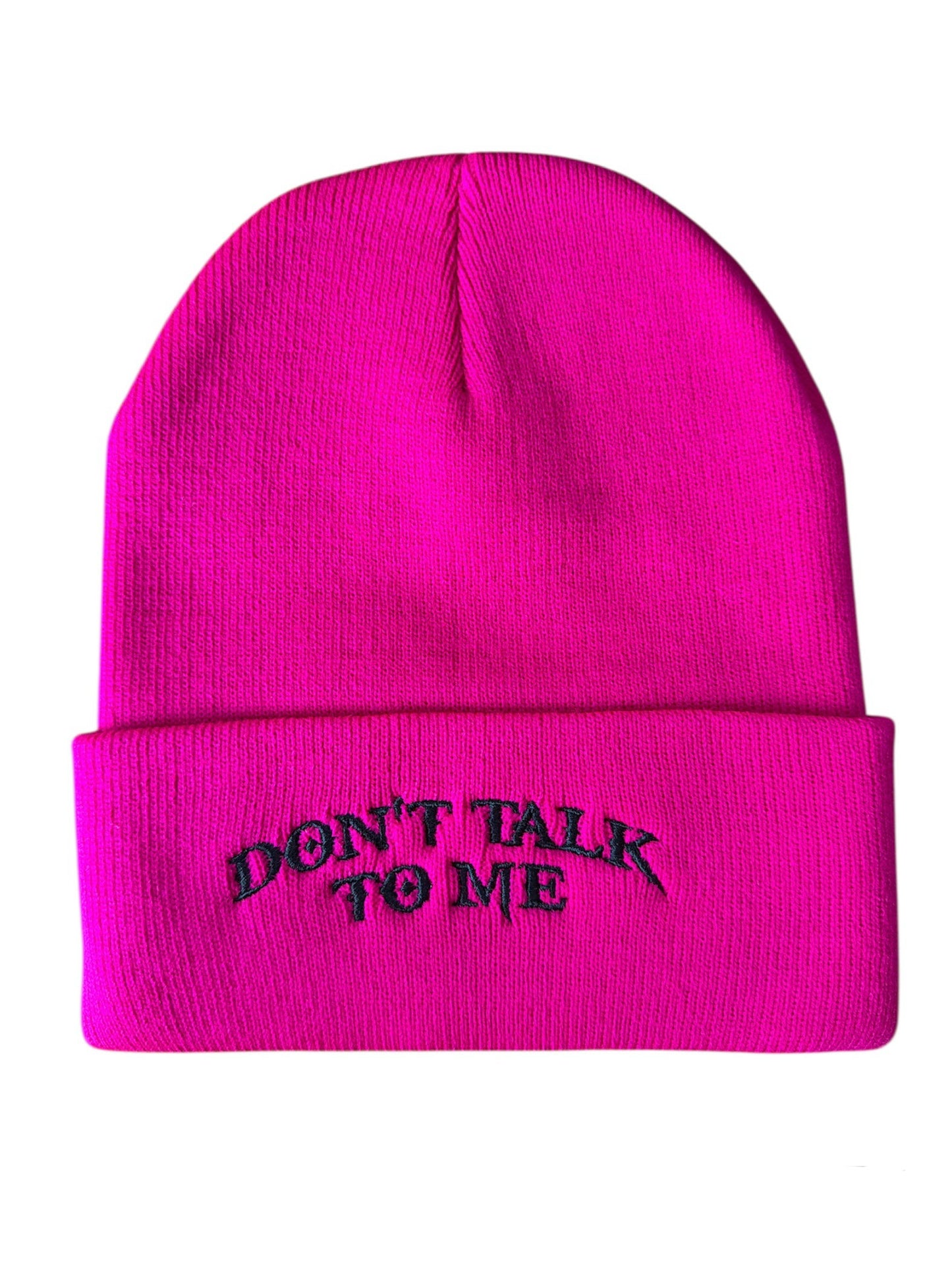 "Don't Talk To Me" Neon Pink Beanie